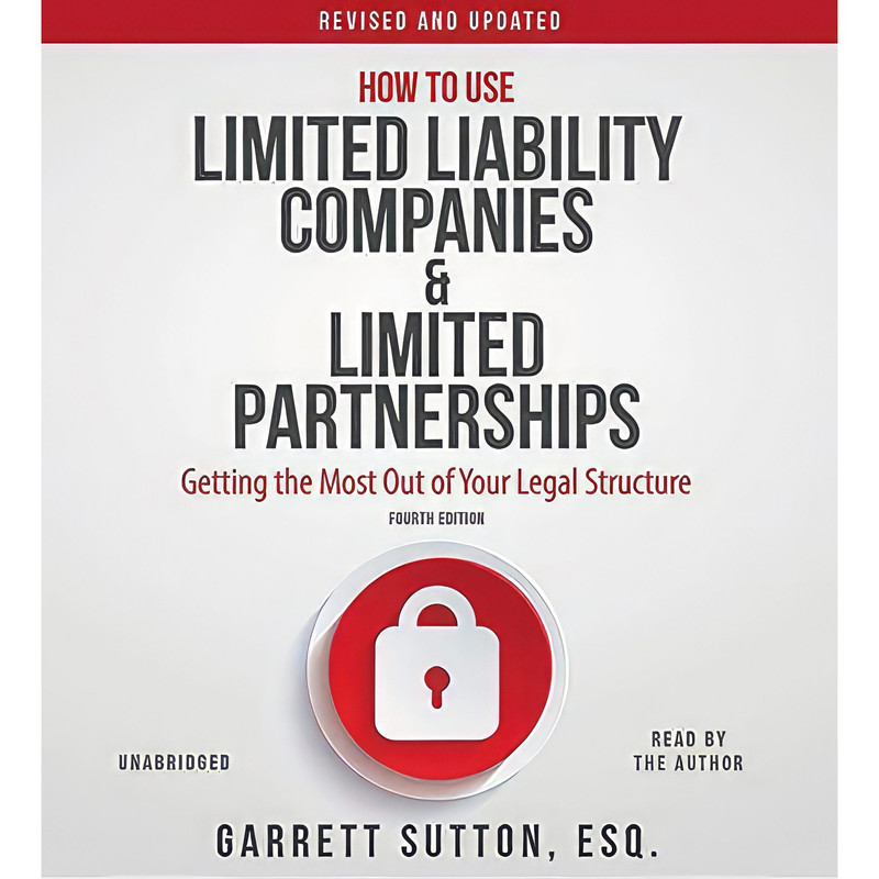 کتاب How to Use Limited Liability Companies and Limited Partnerships اثر Garrett Sutton انتشارات Hachette Original کتاب How to Use Limited Liability Companies and Limited Partnerships اثر Garrett Sutton انتشارات Hachette Original