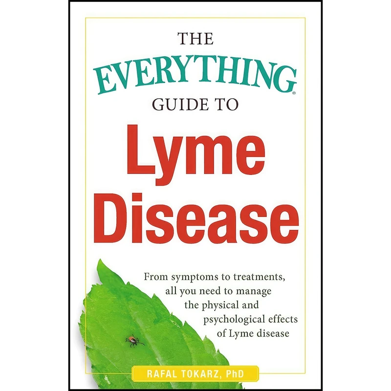 کتاب The Everything Guide To Lyme Disease اثر Rafal Tokarz انتشارات Everything