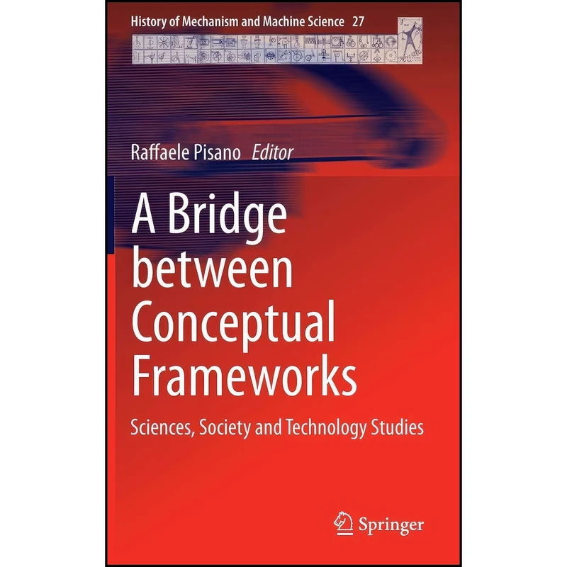 کتاب A Bridge between Conceptual Frameworks اثر Raffaele Pisano انتشارات Springer