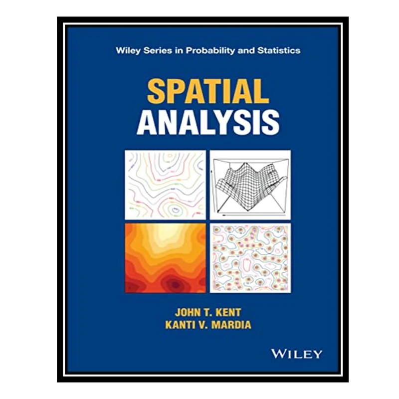 کتاب Spatial Analysis اثر John T Kent AND Kanti V Mardia انتشارات مؤلفین طلایی