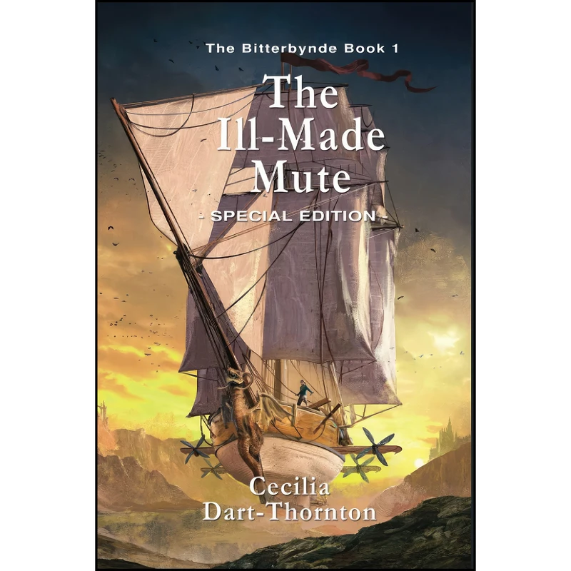 کتاب The Ill-Made Mute - Special Edition  اثر Cecilia Dart-Thornton انتشارات تازه ها