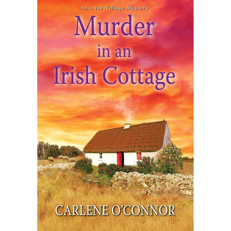 کتاب Murder in an Irish Cottage: A Charming Irish Cozy Mystery  اثر Carlene O;Connor انتشارات Kensington