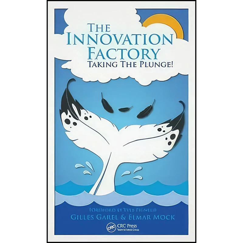 کتاب The Innovation Factory اثر Gilles Garel and Elmar Mock انتشارات Auerbach Publications