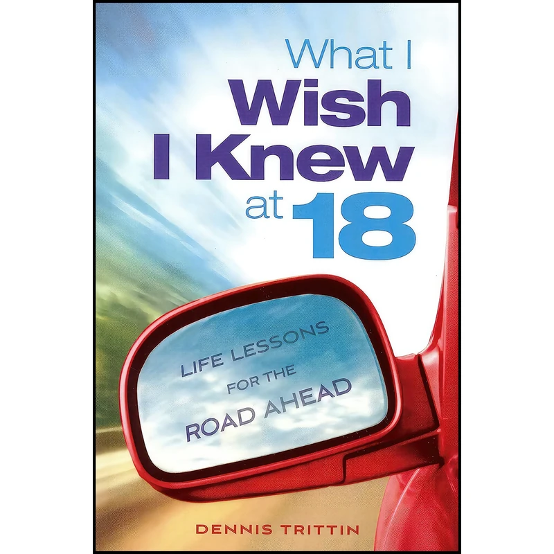 کتاب What I Wish I Knew at 18 اثر جمعي از نويسندگان انتشارات Lifesmart Publishing