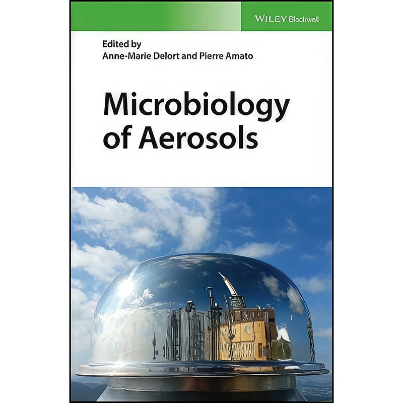 کتاب Microbiology of Aerosols اثر Anne-Marie Delort and Pierre Amato انتشارات Wiley-Blackwell
