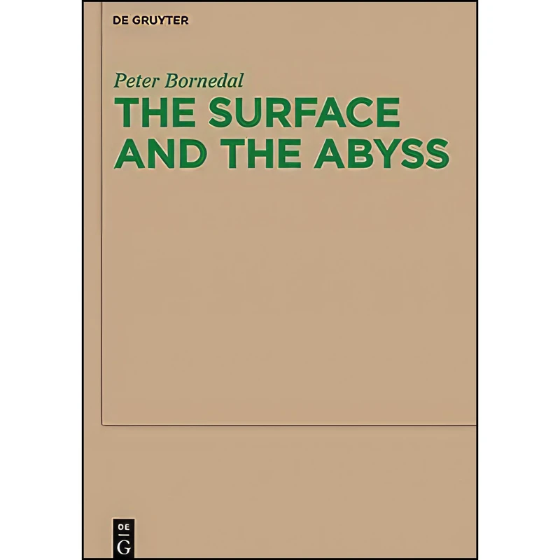 کتاب The Surface and the Abyss اثر Peter Bornedal انتشارات De Gruyter