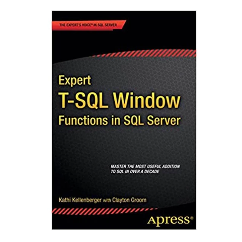 کتاب Expert T-SQL Window Functions in SQL Server 2019, 2nd Edition اثر جمعی از نویسندگان انتشارات مؤلفین طلایی