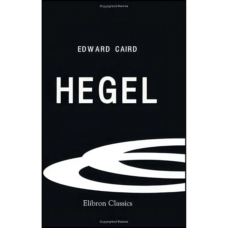 کتاب Hegel اثر Edward Caird انتشارات Adamant Media Corporation