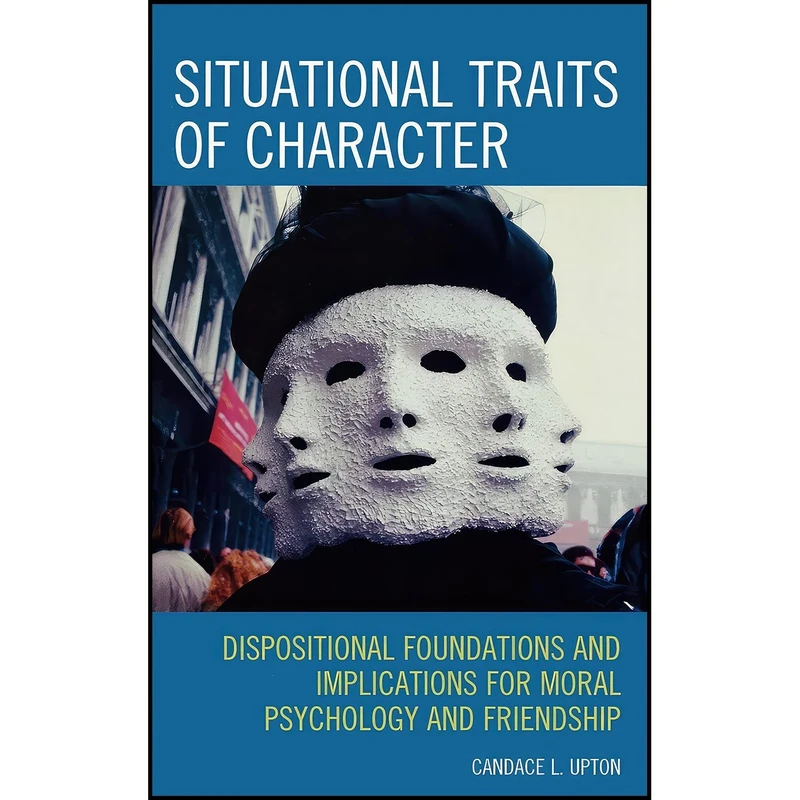کتاب Situational Traits of Character اثر Candace L. Upton انتشارات Lexington Books