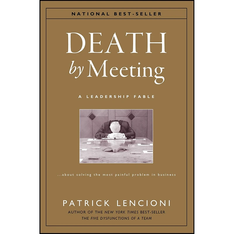 کتاب Death by Meeting اثر Patrick M. Lencioni انتشارات Jossey-Bass