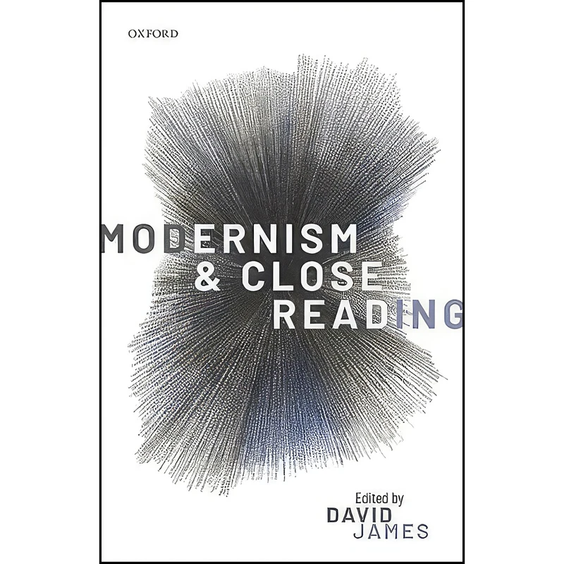 کتاب Modernism and Close Reading  اثر David James انتشارات Oxford University Press