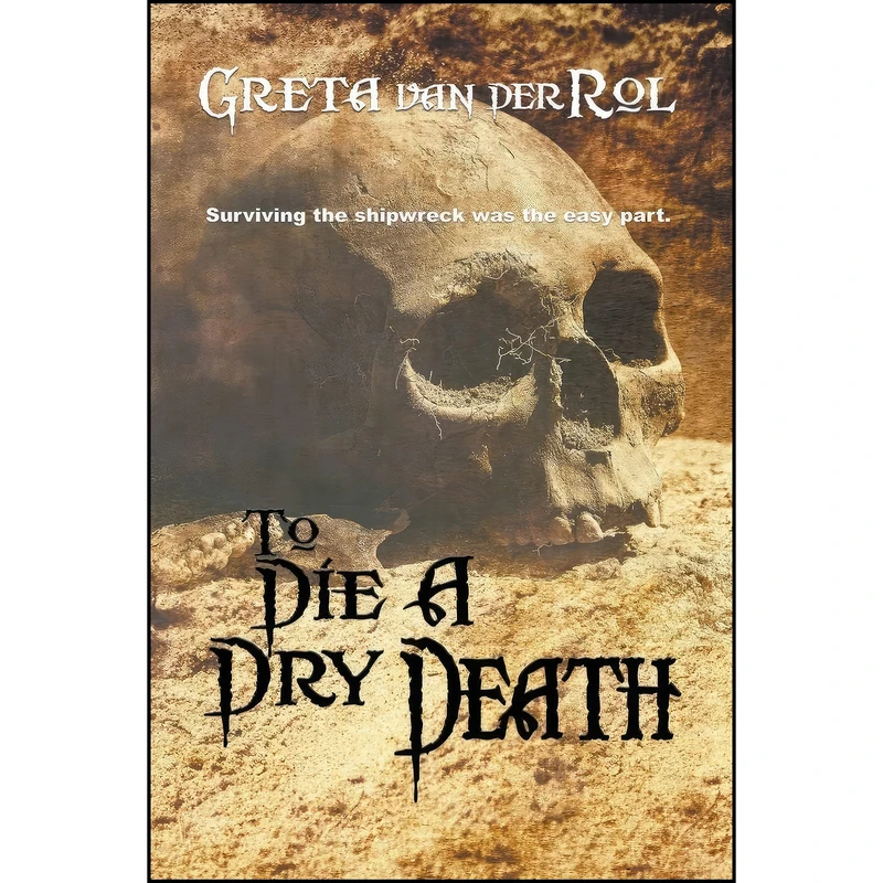 کتاب To Die a Dry Death اثر Greta van der Rol انتشارات Greta Van Der Rol