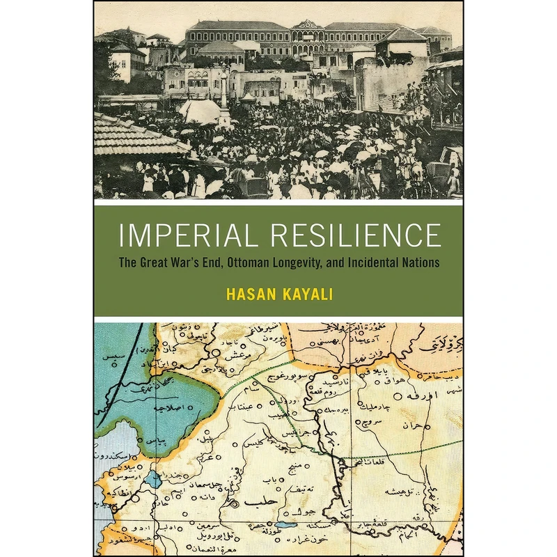 کتاب Imperial Resilience اثر Hasan Kayali انتشارات تازه ها
