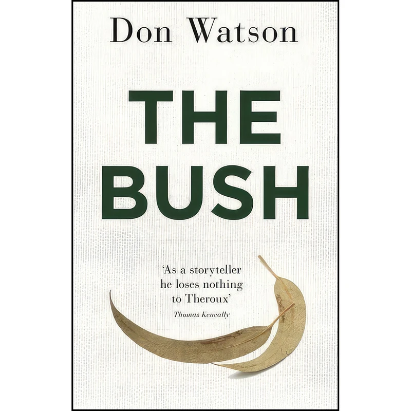 کتاب The Bush اثر Don Watson انتشارات Hamish Hamilton Australia