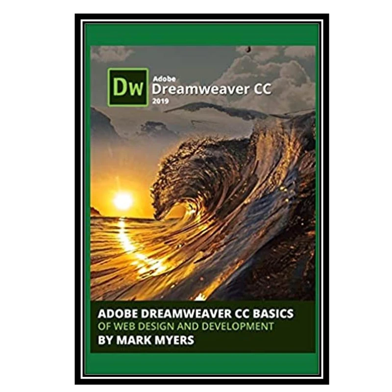 کتاب Adobe Dreamweaver CC Basics of Web Design and Development اثر Mark Meyers انتشارات مؤلفین طلایی