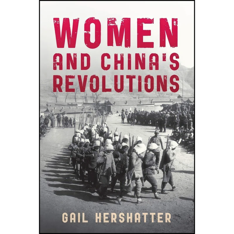 کتاب Women and Chinas Revolutions  اثر Gail Hershatter انتشارات Rowman & Littlefield Publishers