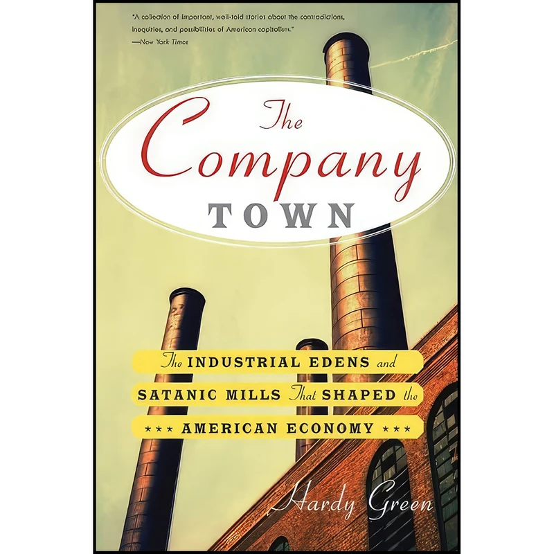 کتاب The Company Town اثر Hardy Green انتشارات تازه ها