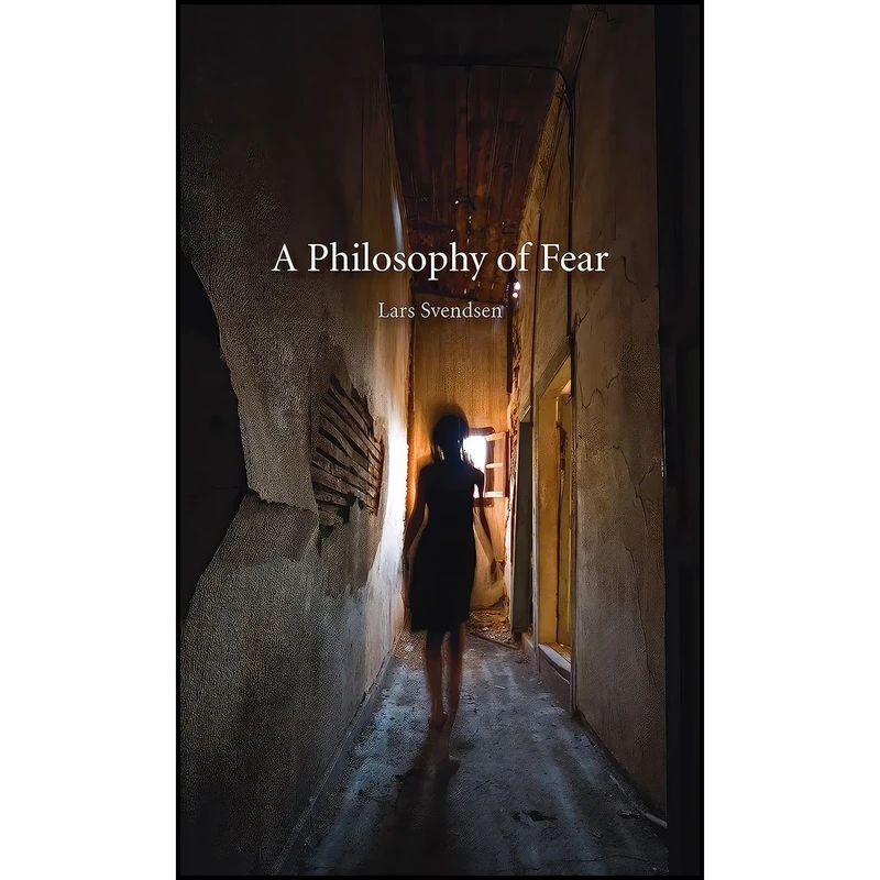 کتاب A Philosophy of Fear اثر Lars Fr. H. Svendsen انتشارات Reaktion Books