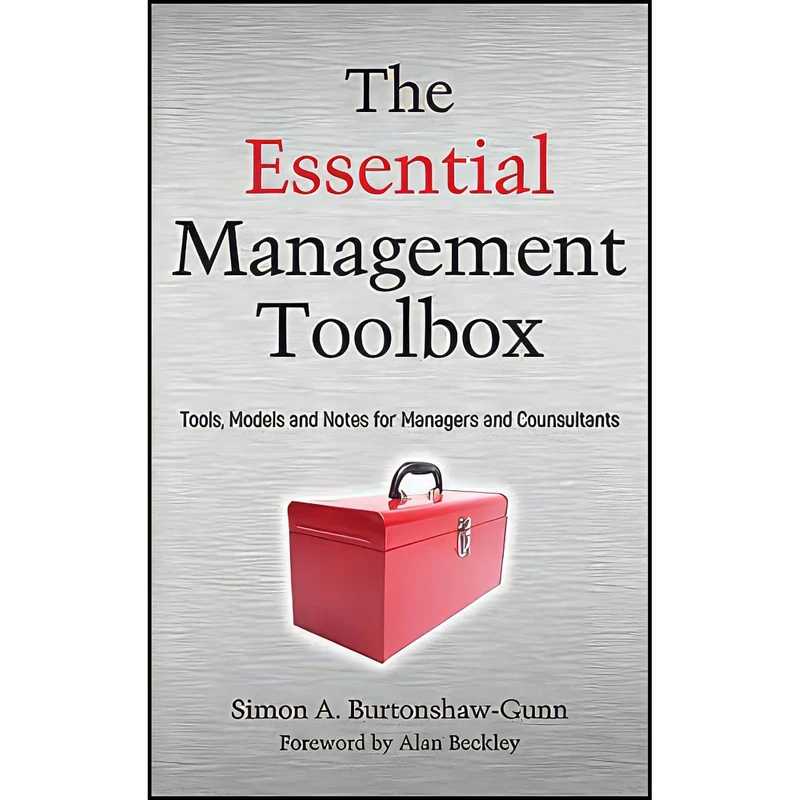 کتاب The Essential Management Toolbox اثر Simon A. Burtonshaw-Gunn انتشارات Wiley
