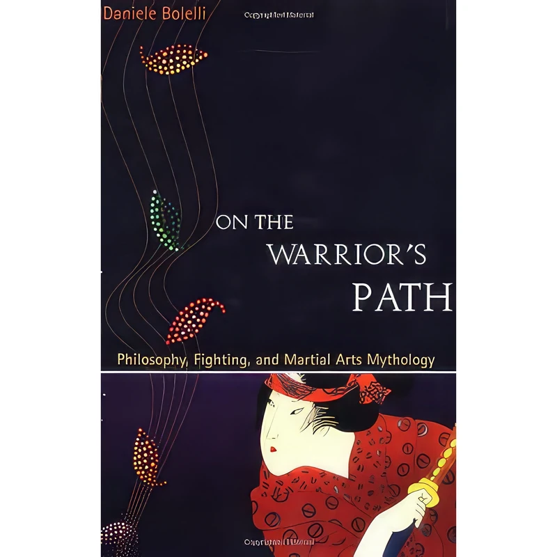 کتاب On the Warrior's Path اثر Daniele Bolelli انتشارات Frog Books
