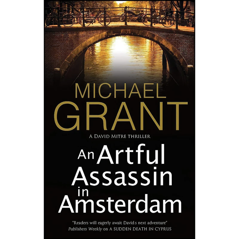 کتاب An Artful Assassin in Amsterdam  اثر Michael Grant انتشارات Severn House