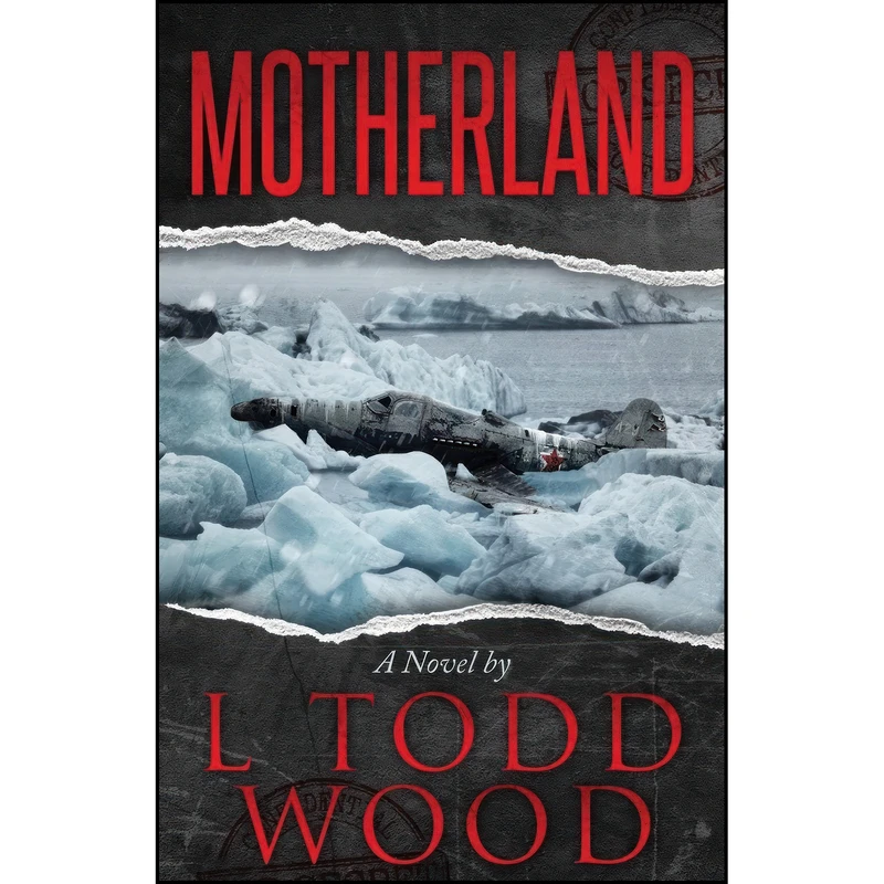 کتاب Motherland اثر L. Todd Wood انتشارات Icebox Publishing, LLC
