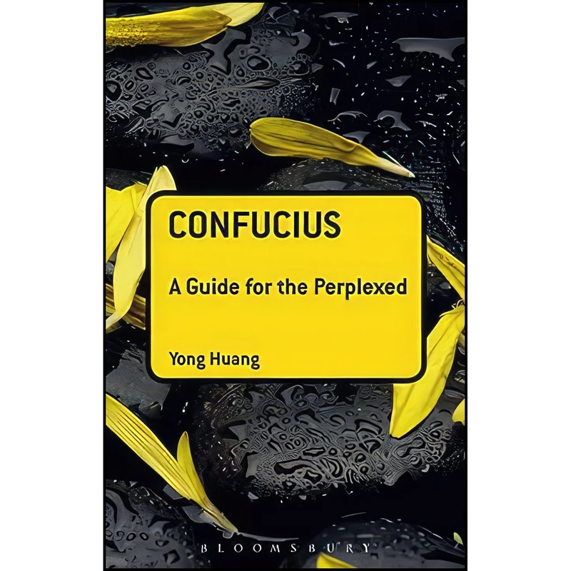 کتاب Confucius اثر Yong Huang انتشارات Bloomsbury Academic