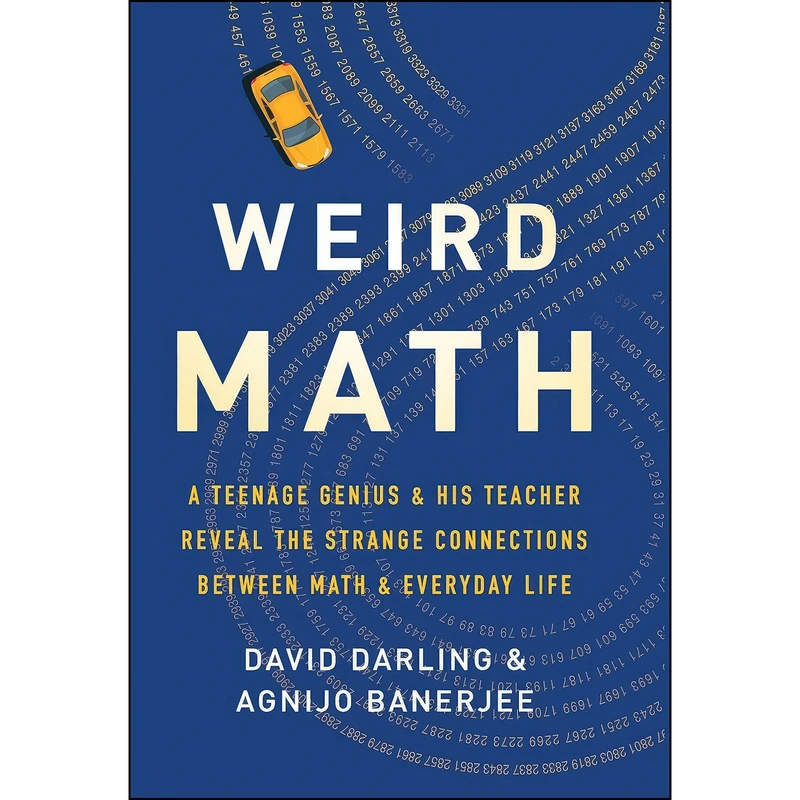 کتاب Weird Math اثر David Darling and Agnijo Banerjee انتشارات Basic Books