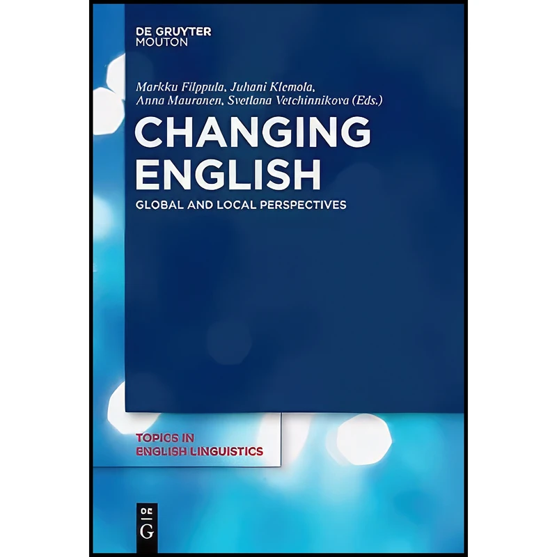 کتاب Changing English  اثر جمعي از نويسندگان انتشارات De Gruyter Mouton