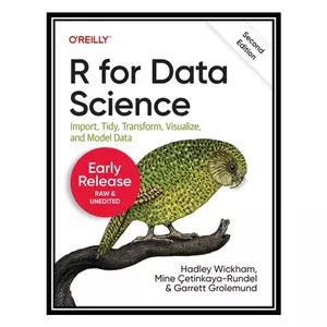 کتاب R for Data Science: Import, Tidy, Transform, Visualize, and Model Data, 2nd Edition  اثر جمعی از نویسندگان انتشارات مؤلفین طلایی