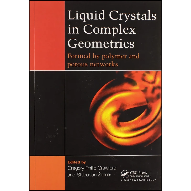 کتاب Liquid Crystals In Complex Geometries اثر G P Crawford and S Zumer انتشارات CRC Press