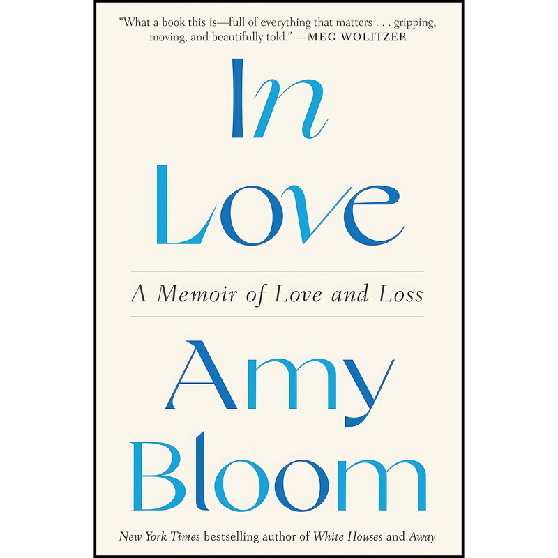کتاب In Love اثر Amy Bloom انتشارات Random House
