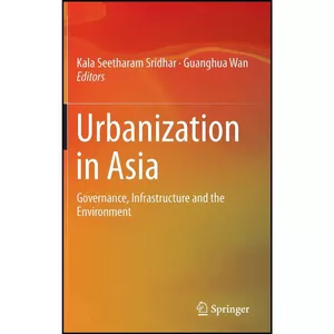 کتاب Urbanization in Asia اثر جمعي از نويسندگان انتشارات Springer