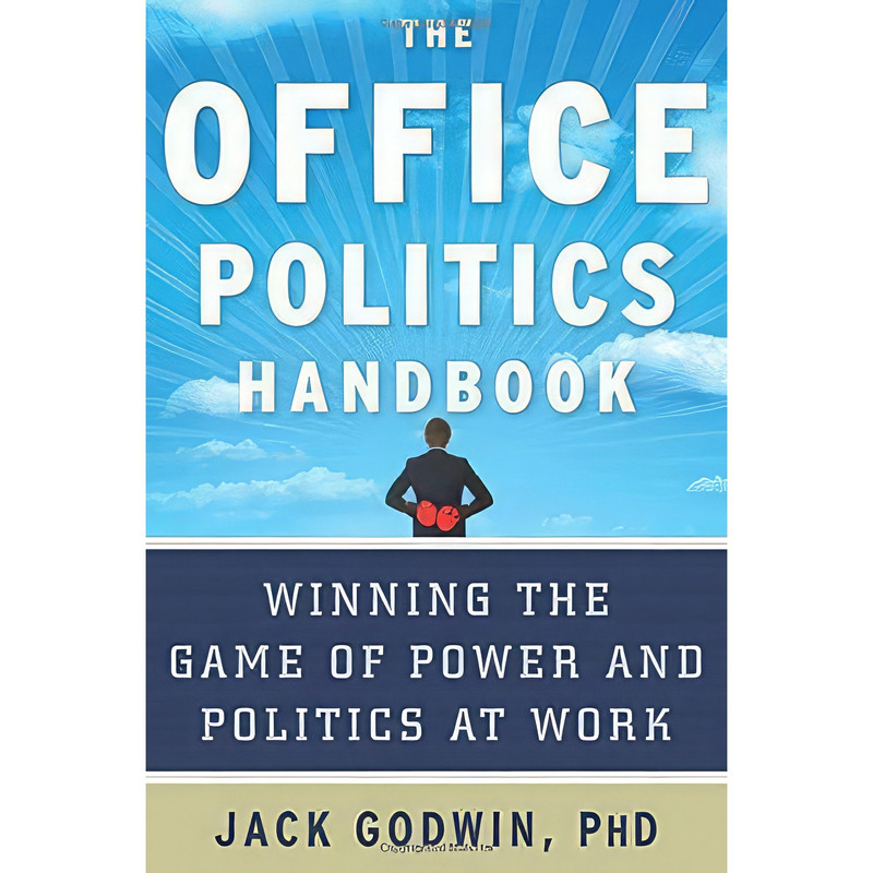 کتاب The Office Politics Handbook اثر Jack Godwin انتشارات Career Press, Inc