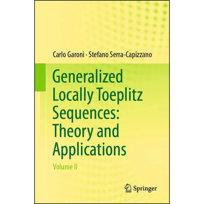 کتاب Generalized Locally Toeplitz Sequences اثر جمعي از نويسندگان انتشارات Springer