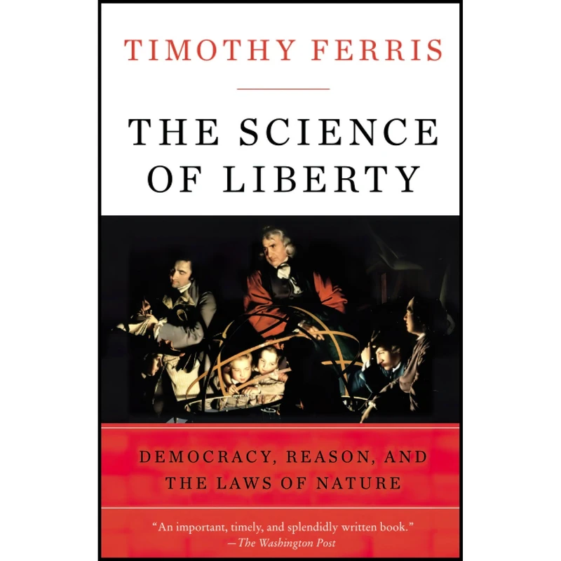 کتاب Science of Liberty اثر Timothy Ferris انتشارات Harper Perennial