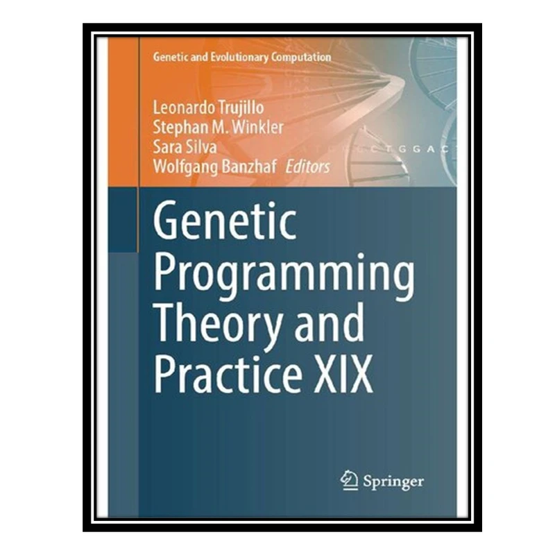 کتاب Genetic Programming Theory and Practice XIX اثر جمعی از نویسندگان انتشارات مؤلفین طلایی