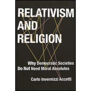 کتاب Relativism and Religion اثر Carlo Accetti انتشارات Columbia University Press
