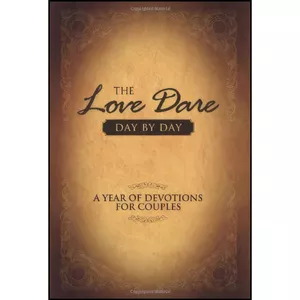کتاب The Love Dare Day by Day اثر Stephen Kendrick and Alex Kendrick انتشارات B and H Books