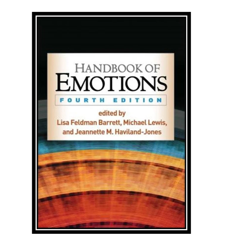 کتاب Handbook of Emotions, Fourth Edition اثر جمعی از نویسندگان انتشارات مؤلفین طلایی