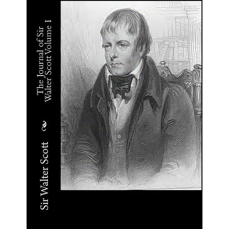 کتاب The Journal of Sir Walter Scott Volume I اثر Sir Walter Scott انتشارات تازه ها