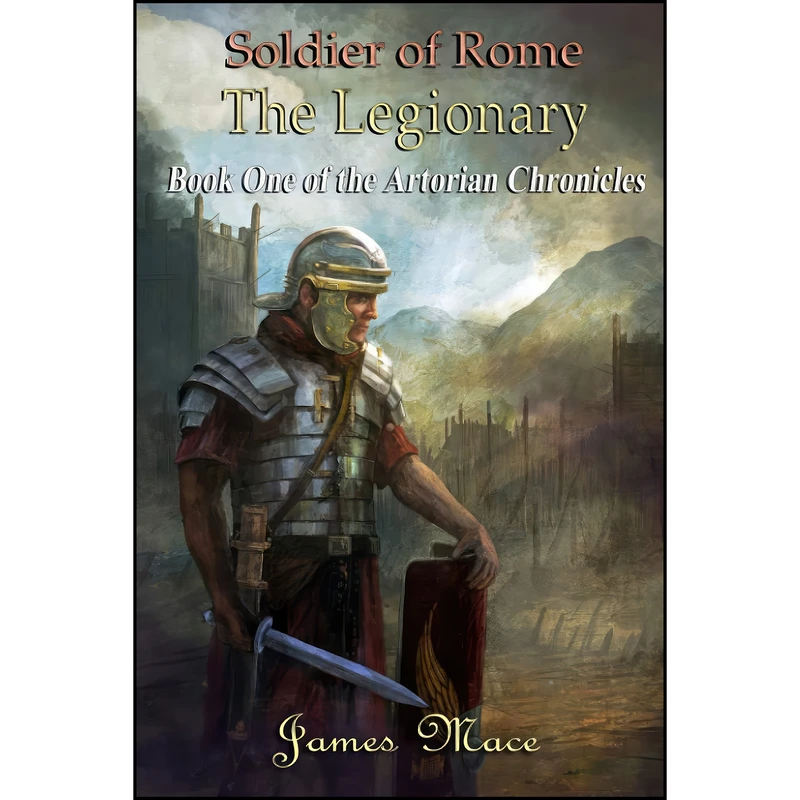 کتاب Soldier of Rome اثر James Mace انتشارات تازه ها
