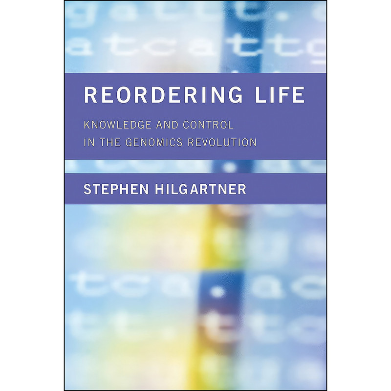 کتاب Reordering Life اثر Stephen Hilgartner انتشارات The MIT Press
