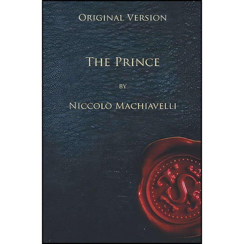 کتاب The Prince - Original Version اثر Niccolò Machiavelli and Niccolo Machiavelli انتشارات تازه ها