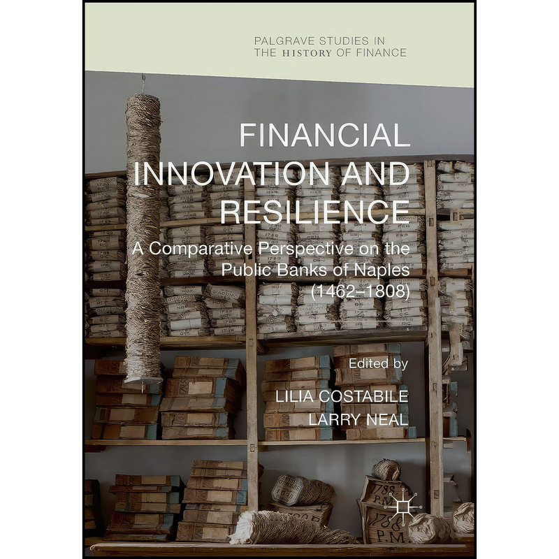 کتاب Financial Innovation and Resilience اثر Lilia Costabile and Larry Neal انتشارات بله