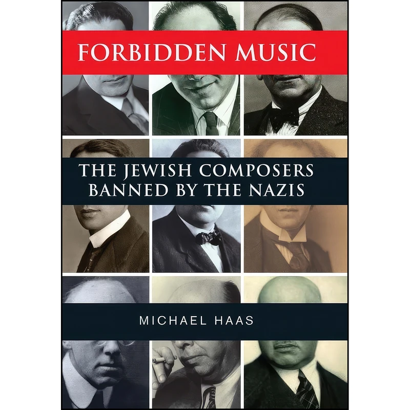 کتاب Forbidden Music اثر Michael Haas انتشارات Yale University Press