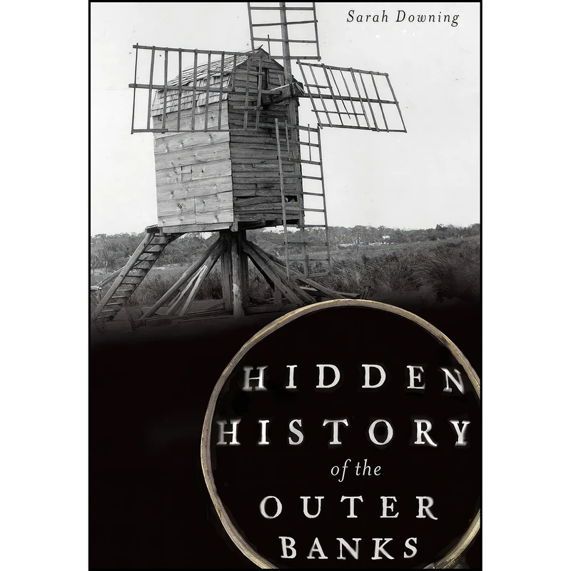 کتاب Hidden History of the Outer Banks اثر Sarah Downing انتشارات The History Press