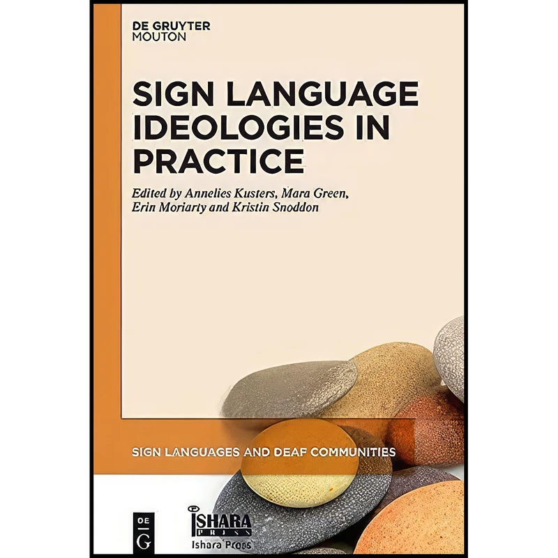 کتاب Sign Language Ideologies in Practice  اثر جمعي از نويسندگان انتشارات De Gruyter Mouton