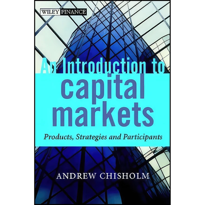 کتاب An Introduction to Capital Markets اثر Andrew Chisholm انتشارات Wiley
