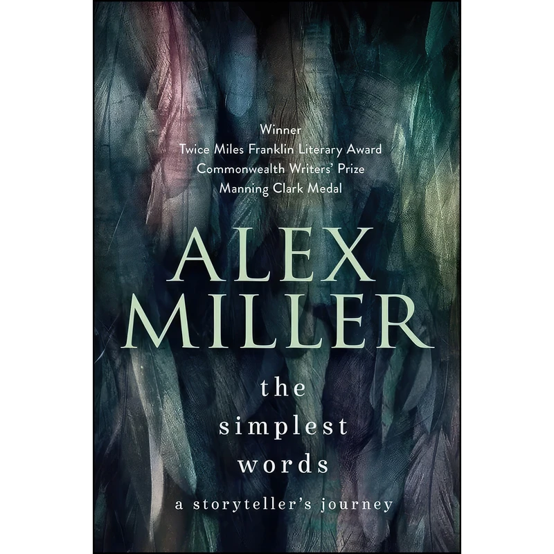 کتاب The Simplest Words اثر Alex Miller انتشارات Allen & Unwin